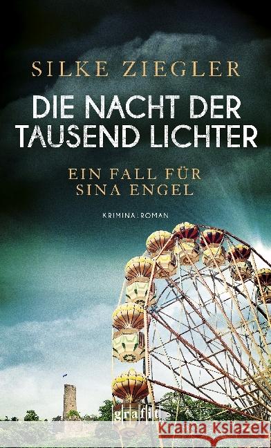 Die Nacht der tausend Lichter : Ein Fall für Sina Engel Ziegler, Silke 9783894254889 Grafit - książka
