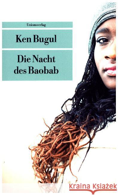 Die Nacht des Baobab : Eine Afrikanerin in Europa. Nachw. v. Al Imfeld Bugul, Ken 9783293207554 Unionsverlag - książka