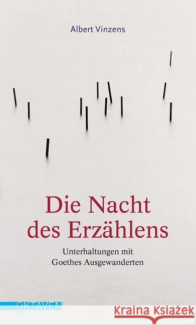 Die Nacht des Erzählens : Unterhaltungen mit Goethes Ausgewanderten Vinzens, Albert 9783772530067 Freies Geistesleben - książka