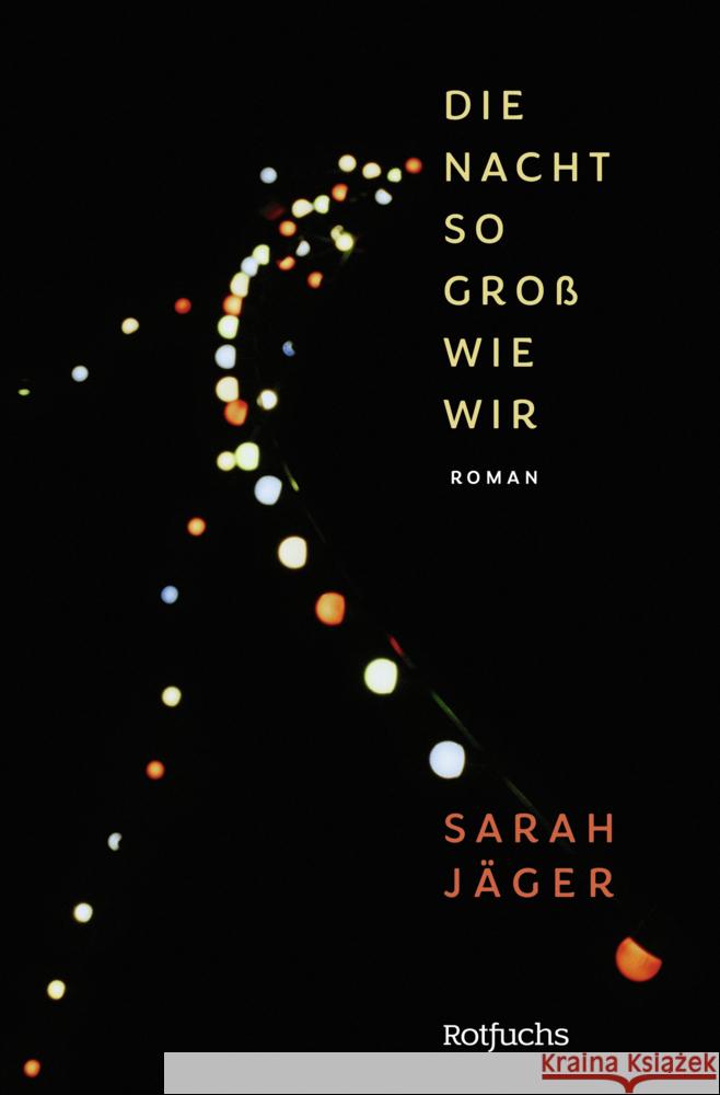 Die Nacht so groß wie wir Jäger, Sarah 9783757100834 Rotfuchs - książka