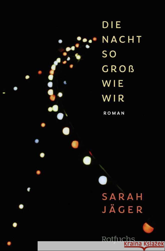 Die Nacht so groß wie wir Jäger, Sarah 9783733508036 Fischer Sauerländer Verlag - książka