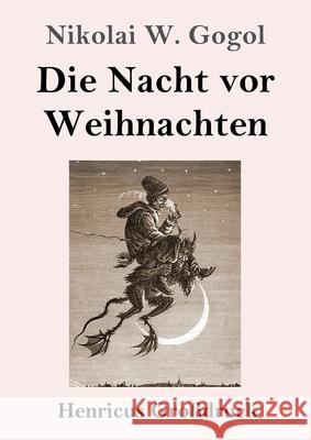 Die Nacht vor Weihnachten (Großdruck) Nikolai W Gogol 9783847841272 Henricus - książka