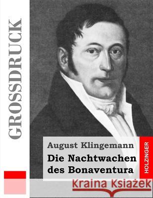 Die Nachtwachen des Bonaventura (Großdruck) Klingemann, August 9781484040713 Createspace - książka