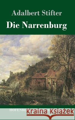Die Narrenburg Adalbert Stifter 9783743714571 Hofenberg - książka