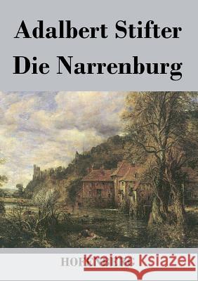Die Narrenburg Adalbert Stifter   9783843017930 Hofenberg - książka