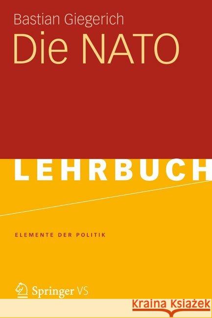 Die NATO Bastian Giegerich 9783531184098 Vs Verlag F R Sozialwissenschaften - książka