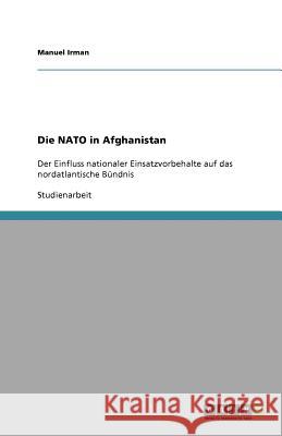 Die NATO in Afghanistan Manuel Irman 9783640958177 Grin Verlag - książka