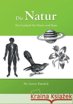 Die Natur Tutschek, Lorenz 9783845702896 UNIKUM - książka