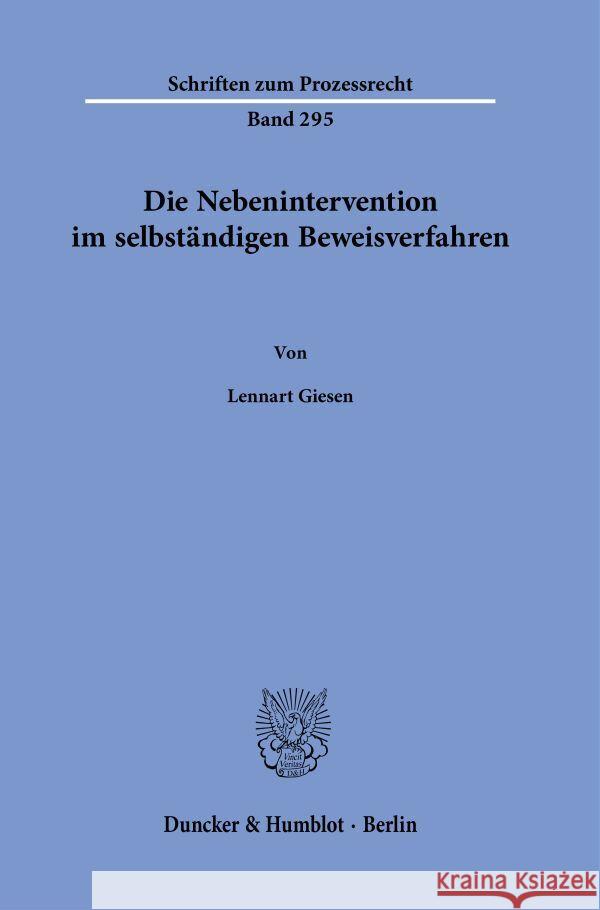 Die Nebenintervention im selbständigen Beweisverfahren. Giesen, Lennart 9783428189953 Duncker & Humblot - książka