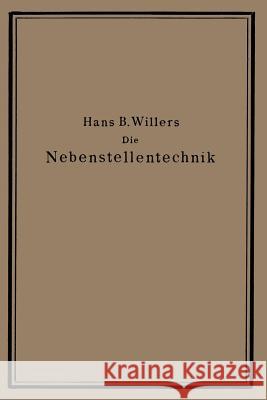 Die Nebenstellentechnik Hans B Hans B. Willers 9783642473241 Springer - książka