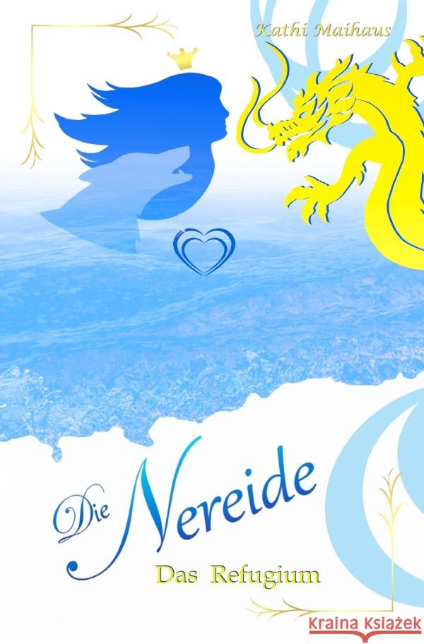 Die Nereide Maihaus, Kathi 9783754959596 epubli - książka