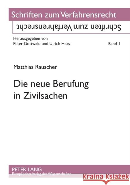 Die neue Berufung in Zivilsachen Gottwald, Peter 9783631392614 Lang, Peter, Gmbh, Internationaler Verlag Der - książka