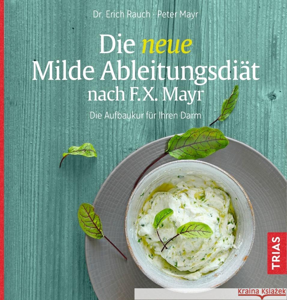 Die neue Milde Ableitungsdiät nach F.X. Mayr Rauch, Erich, Mayr, Peter 9783432112275 Trias - książka