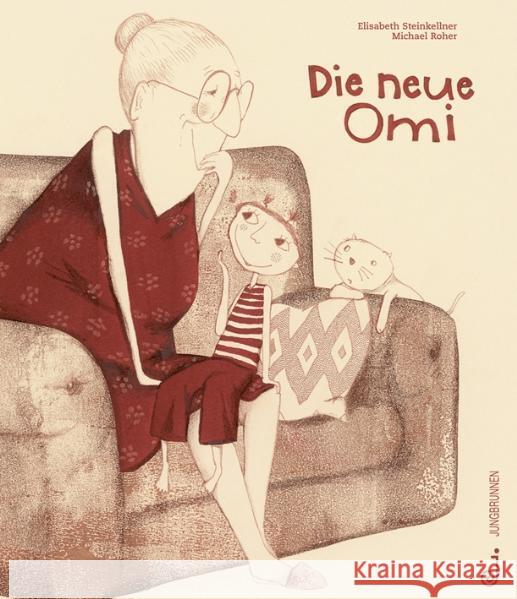 Die neue Omi Steinkellner, Elisabeth Roher, Michael  9783702658267 Jungbrunnen-Verlag - książka