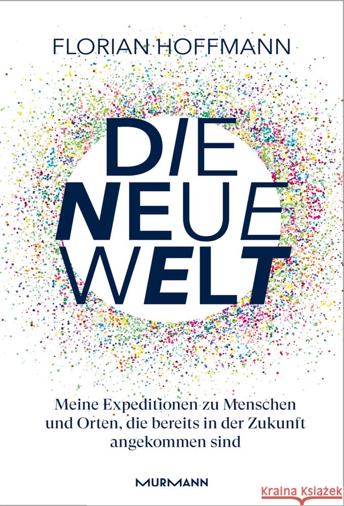 Die Neue Welt Hoffmann, Florian 9783867747189 Murmann Publishers - książka