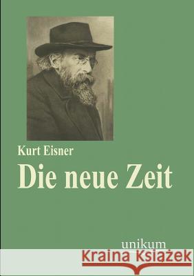 Die neue Zeit Eisner, Kurt 9783845723877 UNIKUM - książka