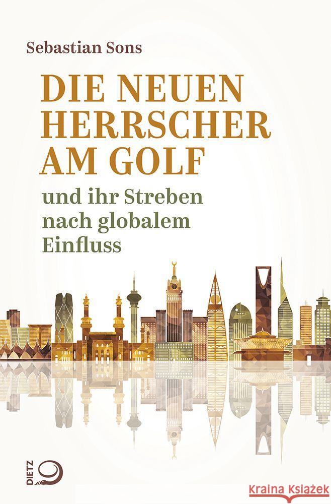 Die neuen Herrscher am Golf Sons, Sebastian 9783801206604 Dietz, Bonn - książka