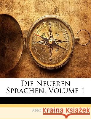 Die Neueren Sprachen, Volume 1 Anonymous 9781148570167  - książka
