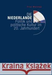 Die Niederlande: Politik und politische Kultur im 20. Jahrhundert Friso Wielenga 9783830918448 Waxmann - książka