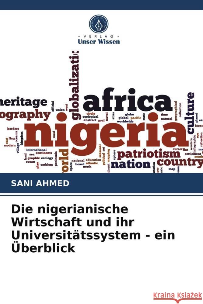 Die nigerianische Wirtschaft und ihr Universitätssystem - ein Überblick Ahmed, Sani 9786203700893 Verlag Unser Wissen - książka