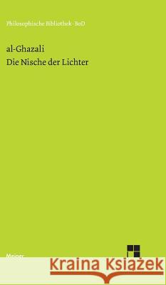 Die Nische der Lichter Al-Ghazali, Muhammed 9783787306831 Meiner - książka