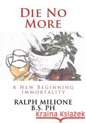 Die No More Ralph Milion 9781481872126 Createspace - książka