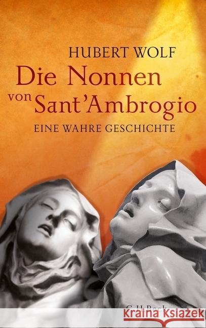Die Nonnen von Sant'Ambrogio : Eine wahre Geschichte Wolf, Hubert 9783406645228 Beck - książka