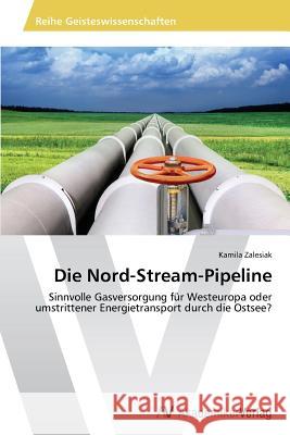 Die Nord-Stream-Pipeline Zalesiak Kamila 9783639487022 AV Akademikerverlag - książka