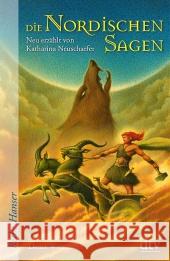 Die Nordischen Sagen : Neu erzählt von Katharina Neuschaefer Neuschaefer, Katharina 9783423625333 DTV - książka