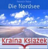 Die Nordsee Heine, Heinrich Pump, Günter  9783898761390 Husum - książka