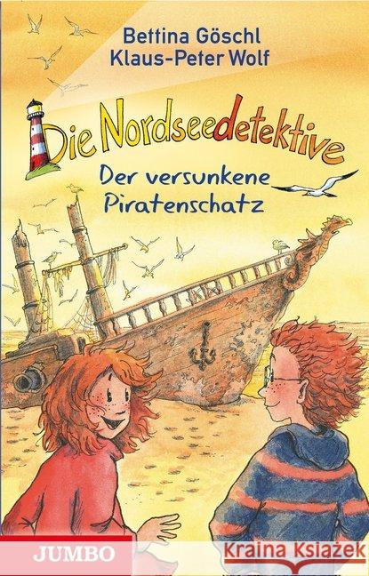 Die Nordseedetektive - Der versunkene Piratenschatz Göschl, Bettina; Wolf, Klaus-Peter 9783833736834 Jumbo Neue Medien - książka