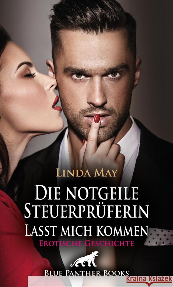 Die notgeile Steuerprüferin / Lasst mich kommen | Erotische Geschichte + 1 weitere Geschichte May, Linda 9783756168651 blue panther books - książka