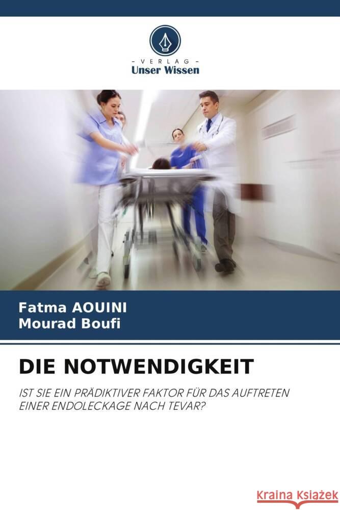 DIE NOTWENDIGKEIT AOUINI, Fatma, Boufi, Mourad 9786205053300 Verlag Unser Wissen - książka