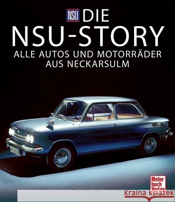 Die NSU-Story Schneider, Peter 9783613045460 Motorbuch Verlag - książka