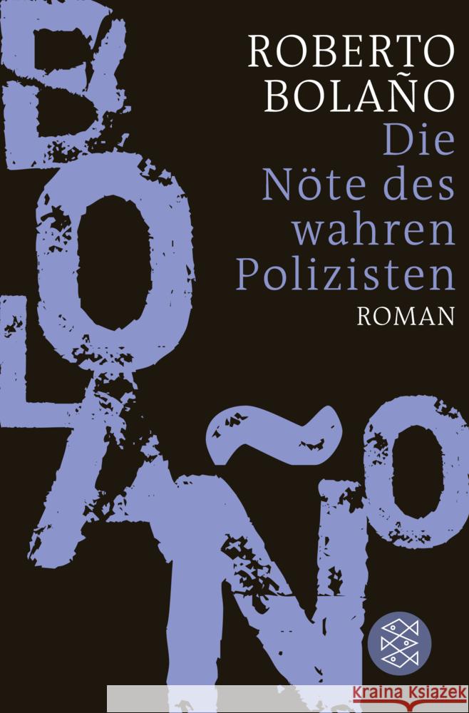Die Nöte des wahren Polizisten Bolaño, Roberto 9783596193202 FISCHER Taschenbuch - książka