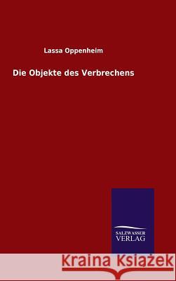 Die Objekte des Verbrechens Lassa Oppenheim 9783846070611 Salzwasser-Verlag Gmbh - książka