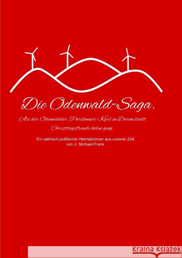 Die Odenwald-Saga Frank, Michael 9783818723972 epubli - książka