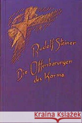 Die Offenbarungen des Karma : 11 Vorträge, gehalten 1910 in Hamburg Steiner, Rudolf   9783727412004 Rudolf Steiner Verlag - książka