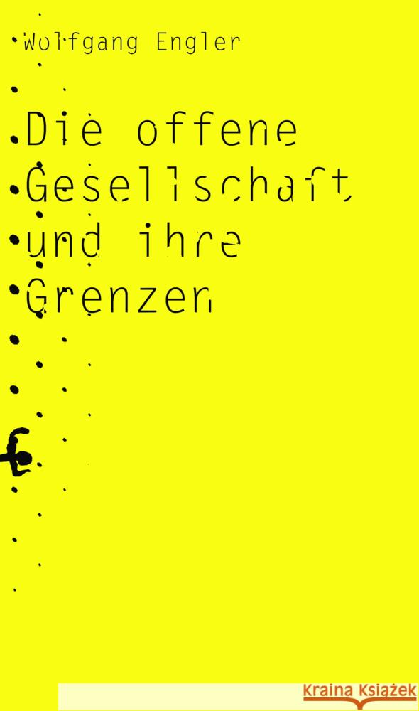 Die offene Gesellschaft und ihre Grenzen Engler, Wolfgang 9783751803007 Matthes & Seitz Berlin - książka