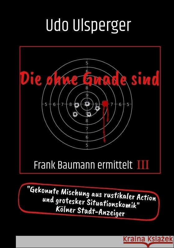 Die ohne Gnade sind Ulsperger, Udo 9783384343116 tredition - książka