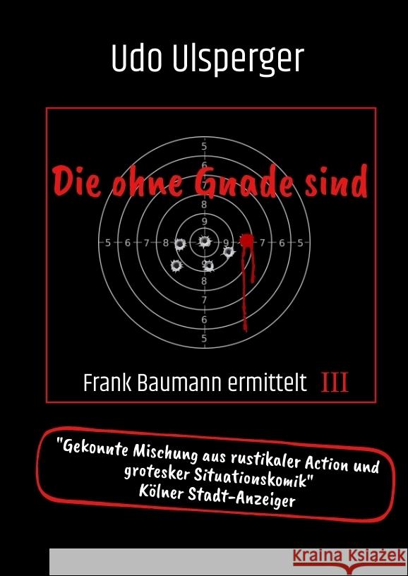 Die ohne Gnade sind Ulsperger, Udo 9783384343123 tredition - książka