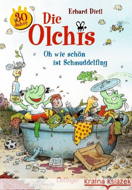 Die Olchis - Oh wie schön ist Schmuddelfing Dietl, Erhard 9783789114632 Oetinger - książka