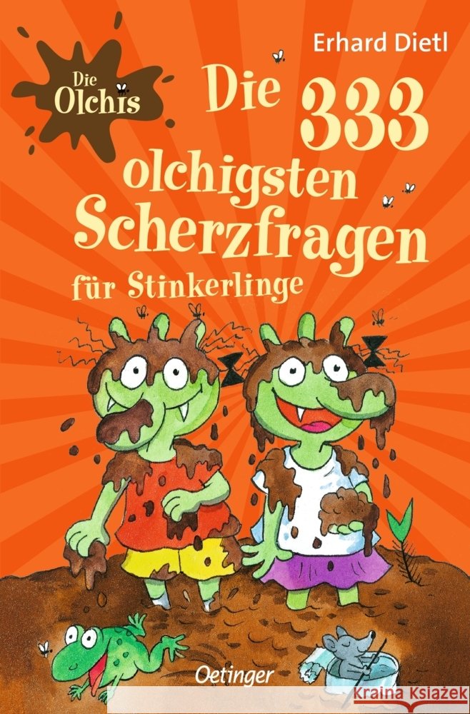 Die Olchis. Die 333 olchigsten Scherzfragen für Stinkerlinge Dietl, Erhard 9783751204644 Oetinger - książka