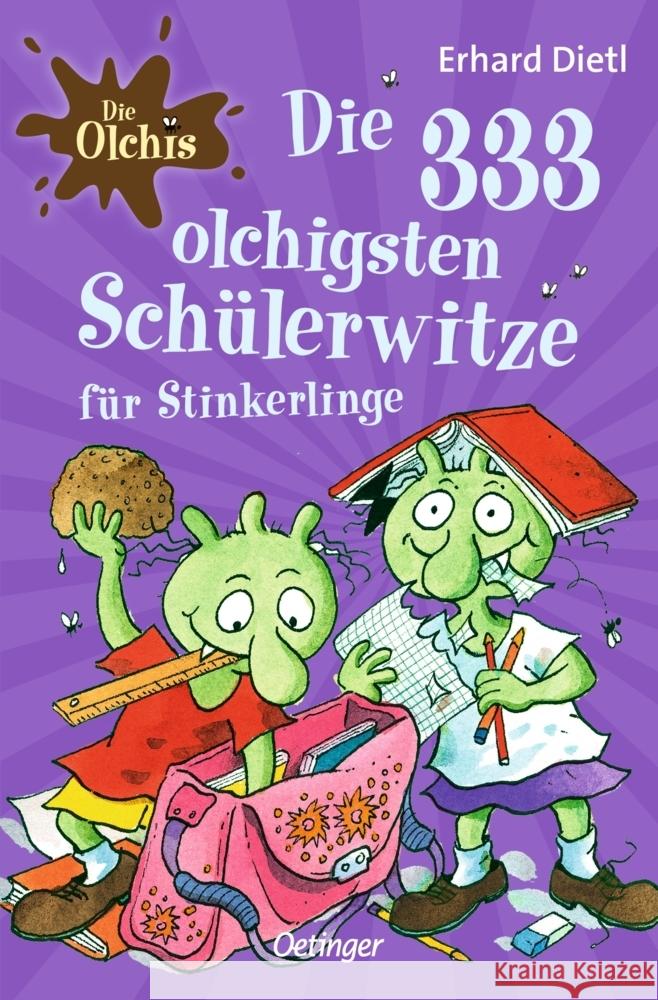 Die Olchis. Die 333 olchigsten Schülerwitze für Stinkerlinge Dietl, Erhard 9783751204637 Oetinger - książka