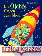Die Olchis fliegen zum Mond Dietl, Erhard   9783789133114 Oetinger - książka