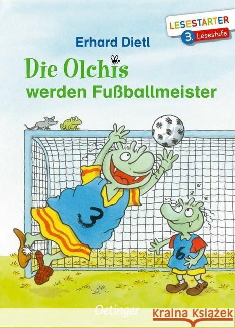 Die Olchis werden Fußballmeister : 3. Lesestufe Dietl, Erhard 9783789110931 Oetinger - książka