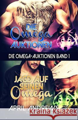 Die Omega-Auktionen Band 1 Sage Marlowe Sinfully Sweet Designs                   April Andrews 9781720140450 Independently Published - książka