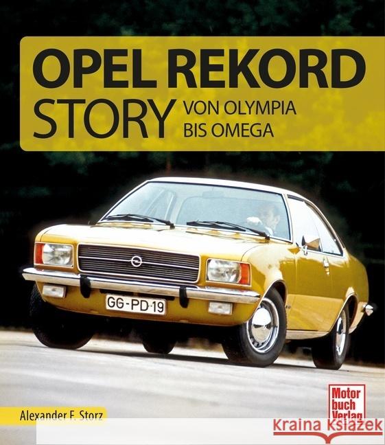 Die Opel Rekord Story Storz, Alexander Franc 9783613045873 Motorbuch Verlag - książka