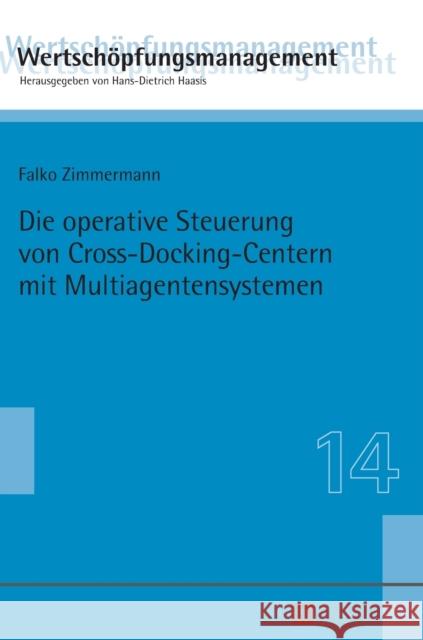 Die Operative Steuerung Von Cross-Docking-Centern Mit Multiagentensystemen Haasis, Hans-Dietrich 9783631662885 Peter Lang Gmbh, Internationaler Verlag Der W - książka