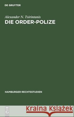 Die Order-Polize Alexander N Tsirintanis 9783112382011 De Gruyter - książka